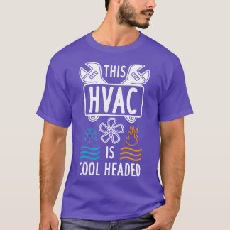This HVAC Is Cool Headed T-Shirt
