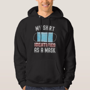 This Identifies As A Face Mask Funny Antimasker Hoodie