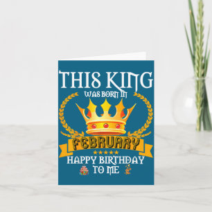 This In King Born February Feb Birthday Card