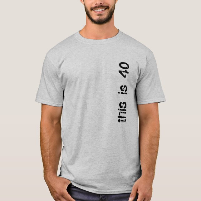 this is 40 T-Shirt (Front)