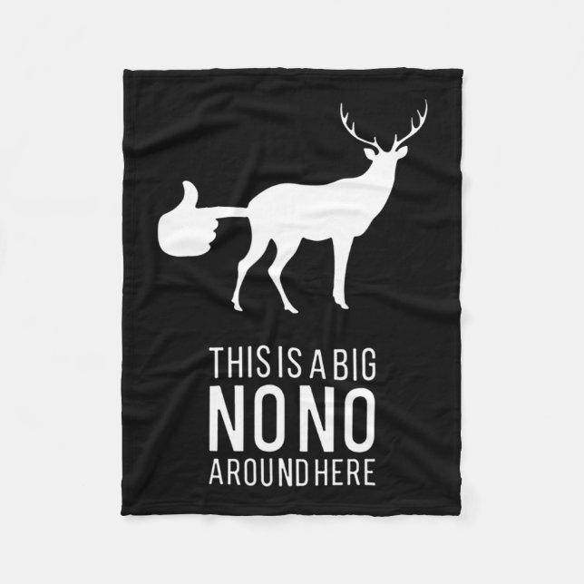 This Is A Big Nono Around Here Funny Deer Butt  Fleece Blanket (Front)