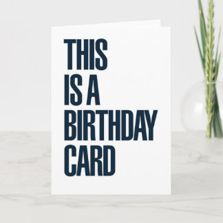 THIS IS A BIRTHDAY CARD