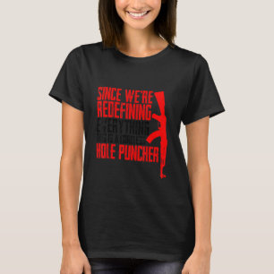 This Is A Cordless Hole Puncher T-Shirt