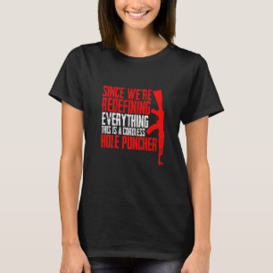 This Is A Cordless Hole Puncher T-Shirt
