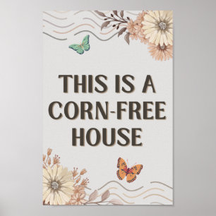 This Is A Corn-Free House Poster