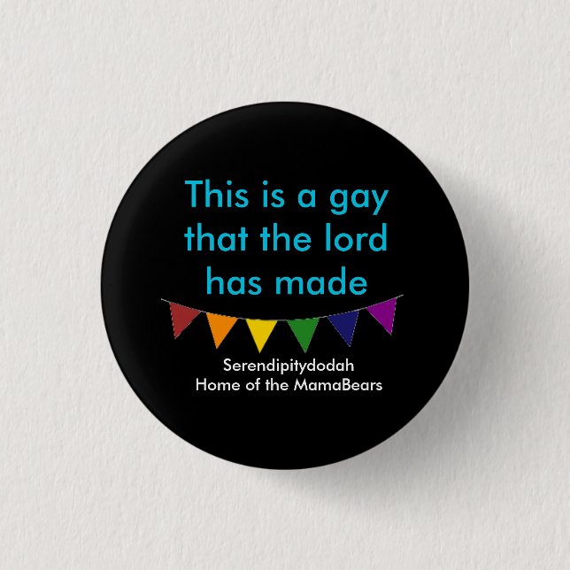 This is a gay that the Lord has made button (Front)