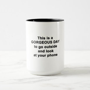 This is a Gorgeous Day Mug
