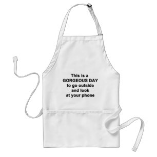 This is a Gorgeous Day Standard Apron