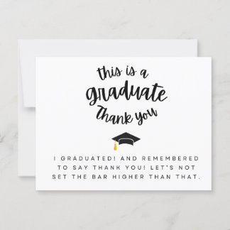 This Is a Graduate Thank You Funny Graduation Card