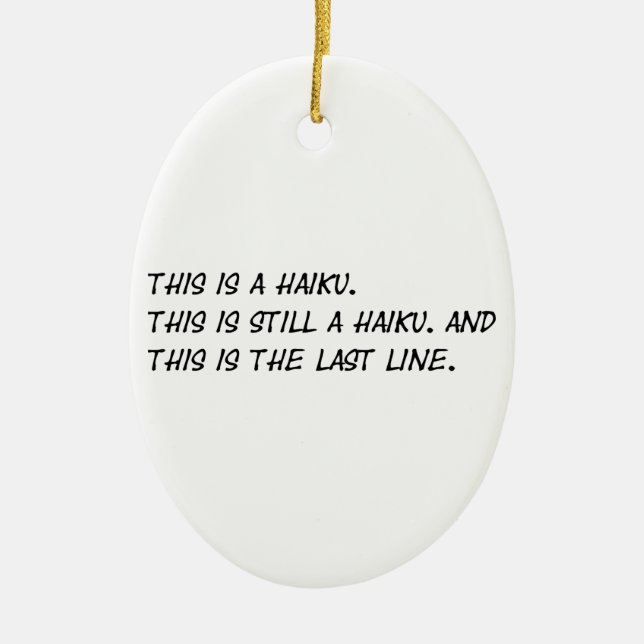 "This is a Haiku" Funny Poem - Ironic Meme Ceramic Tree Decoration (Front)