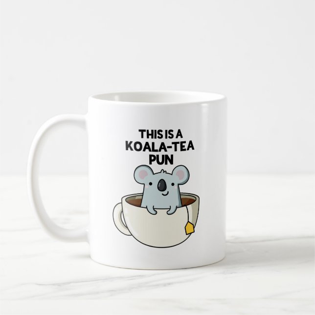 This Is A Koala-tea Pun Funny Koala Pun  Coffee Mug (Left)