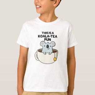 This Is A Koala-tea Pun Funny Koala Pun  T-Shirt