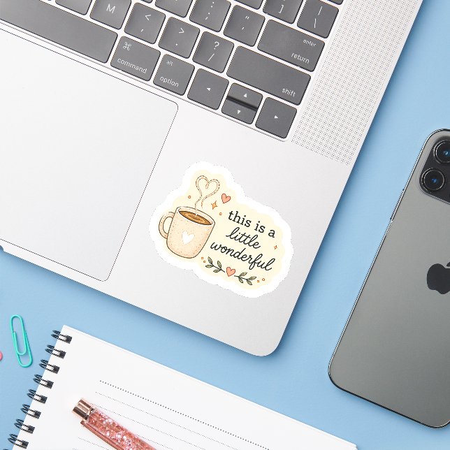 This Is a Little Wonderful Sticker – Cosy Coffee A (Laptop w/ iPhone)