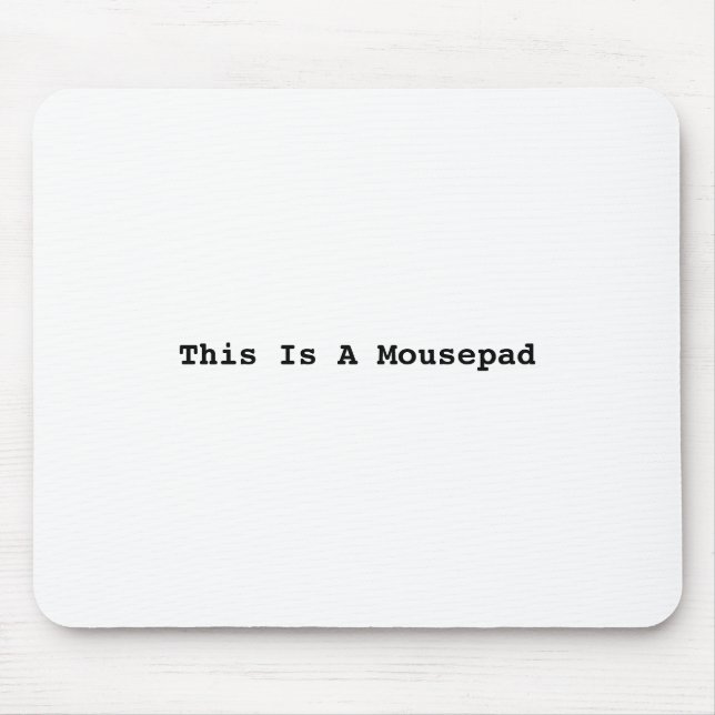 This Is A Mousepad (Front)