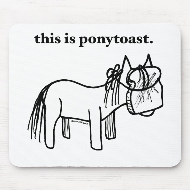 this is a ponytoast mousepad (Front)