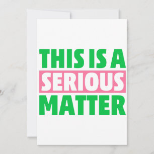 This is a Serious Matter 1908 AKA Invitation