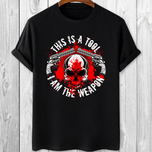 This is a tool I am the weapon, pro-guns lover T-Shirt