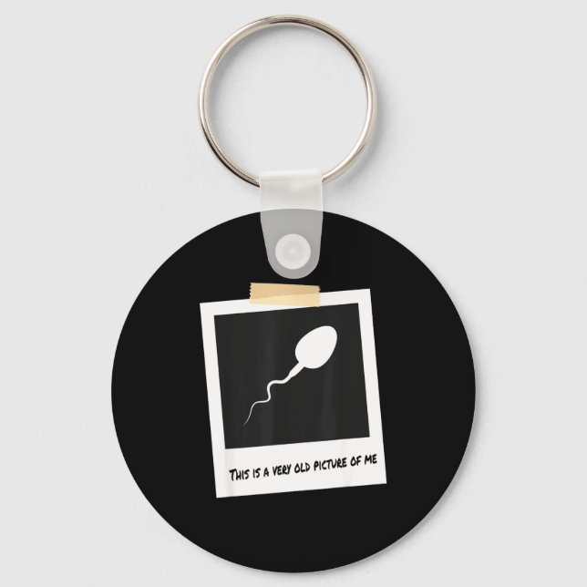 This Is A Very Old Cture Of Me Funny Sperm Birthda Key Ring (Front)