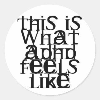 This is ADHD Classic Round Sticker