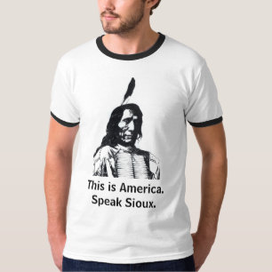 This is America. Speak Sioux. (jersey) T-Shirt