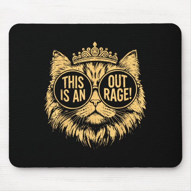 This Is An Outrage Cat Meme Funny Sarcastic Quote  Mouse Mat (Front)
