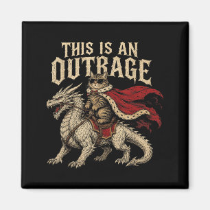 This Is An Outrage Funny Princess Cat Do Gold Magnet