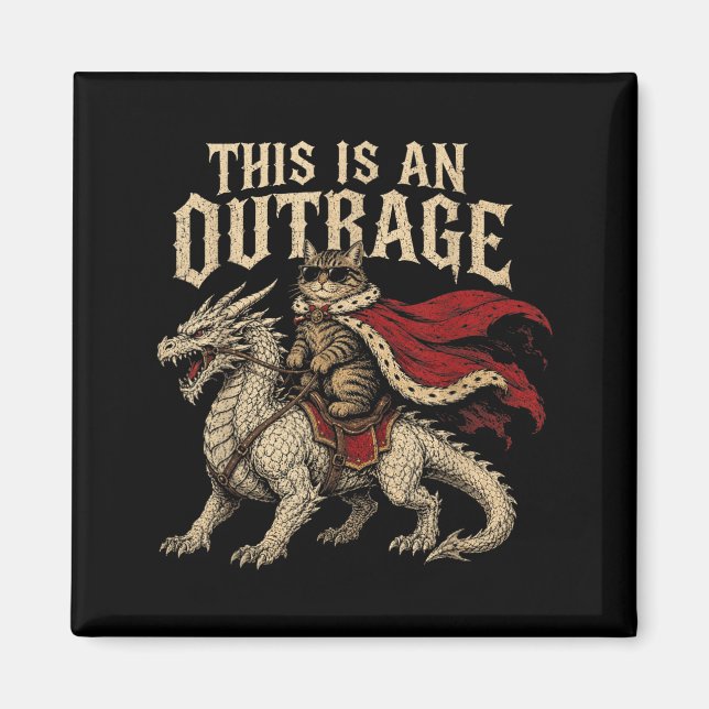 This Is An Outrage Funny Princess Cat Do Gold Magnet (Front)