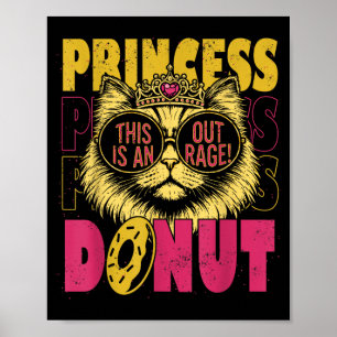 This is an Outrage Funny Princess Cat Do Gold Poster