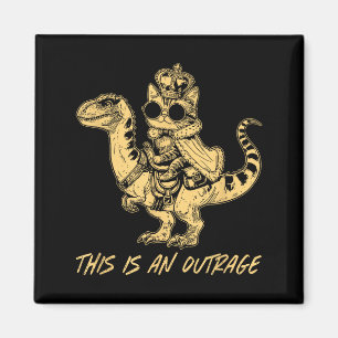 This Is An Outrage Funny Princess Cat Riding Dinos Magnet