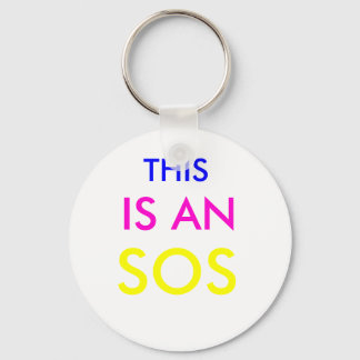 THIS, IS AN, SOS KEY RING