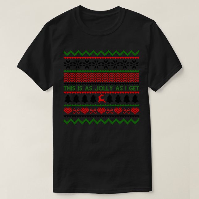 This Is as jolly as I Get 1 T-Shirt (Design Front)