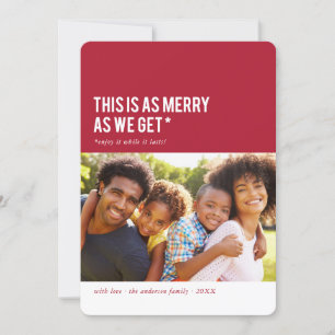 This is as Merry... Funny Holiday Photo Card