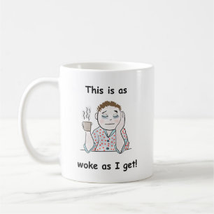 This Is As Woke As I get - Man Coffee Mug