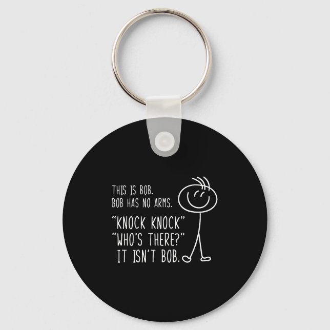 This Is Bob He Has No Arms Funny Knock Knock Sarca Key Ring (Front)