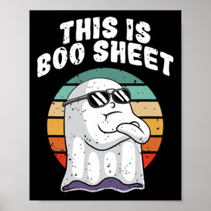 This Is Boo Sheet Fun Halloween Costume Ghost Pun Poster