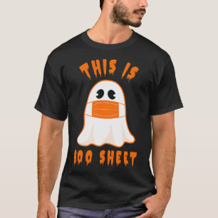 This Is Boo Sheet Funny Halloween 2021 Ghost Mask T-Shirt