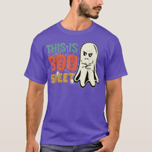 This Is Boo Sheet Funny Halloween Ghost Sayings Me T-Shirt