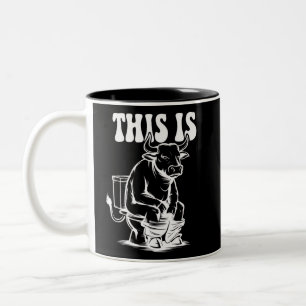 This Is Bull Is Sitting On A Toilet Funny Western  Two-Tone Coffee Mug
