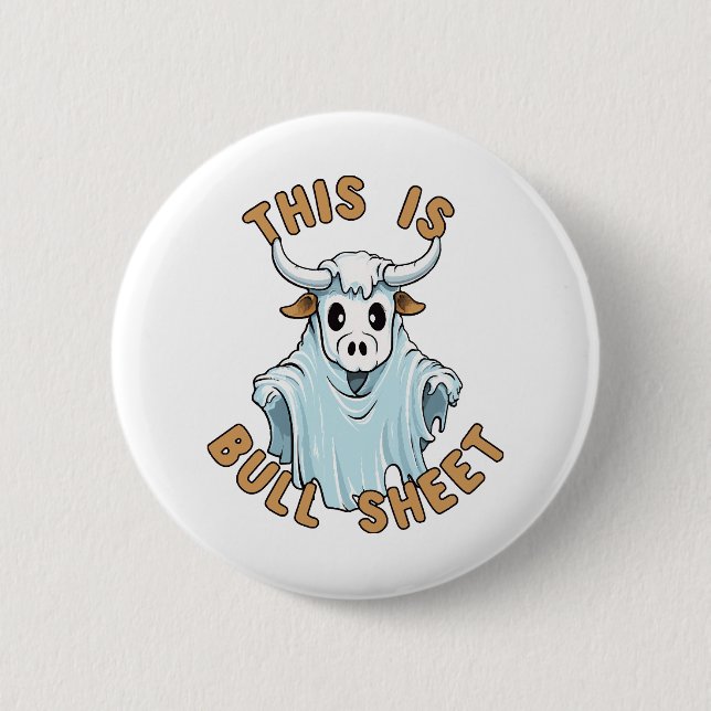 This is bull sheet - funny boo sheet 6 cm round badge (Front)