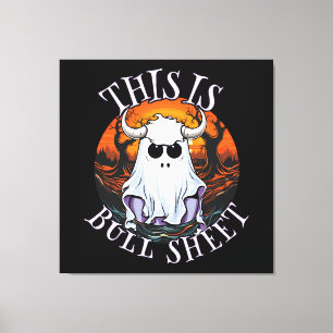 This is bull sheet - funny boo sheet canvas print