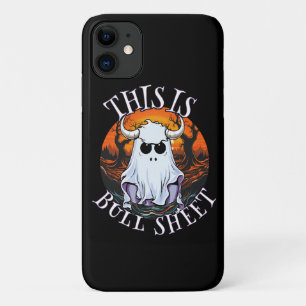 This is bull sheet - funny boo sheet iPhone 11 case