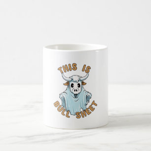 This is bull sheet - funny boo sheet coffee mug