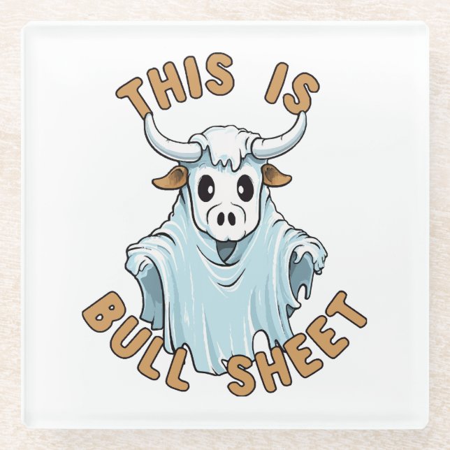 This is bull sheet - funny boo sheet glass coaster (Front)