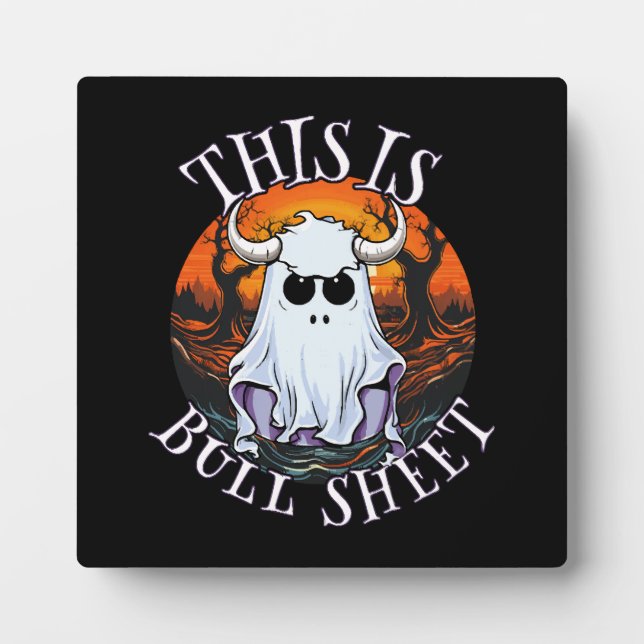 This is bull sheet - funny boo sheet plaque (Front)