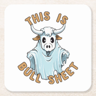 This is bull sheet - funny boo sheet square paper coaster