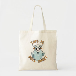 This is bull sheet - funny boo sheet tote bag