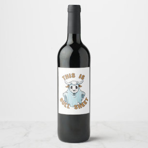 This is bull sheet - funny boo sheet wine label