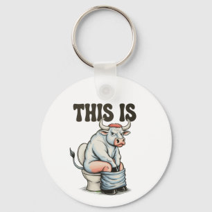 This Is Bull Sitting On A Toilet Funny Western Key Ring