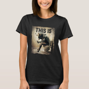 This is Bullsht Bull Sitting On a Toilet Funny Cow T-Shirt
