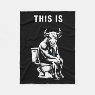 This Is Bullsht Funny Bull Toilet Humourous Cow De Fleece Blanket